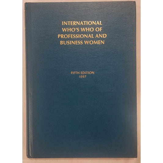 International Who’s Who of Professional & Business Women 1997 – Fifth Edition